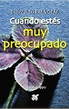 Cuando Estes muy Preocupado